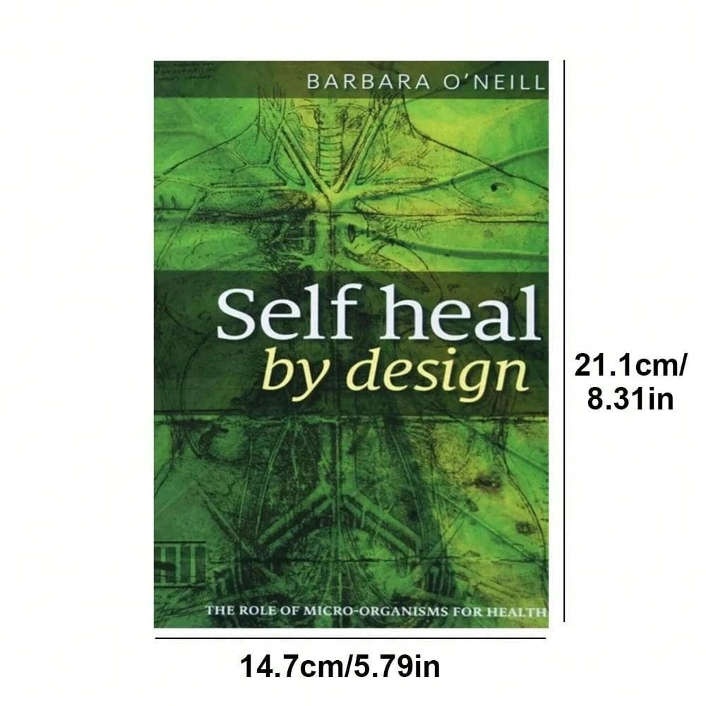 Self Heal By Design - By Barbara O'Neill: The Role Of Micro-Organisms For Health