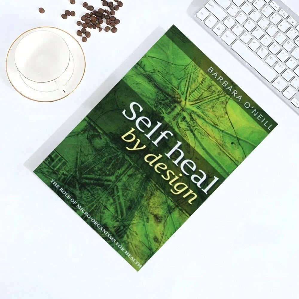 Self Heal By Design - By Barbara O'Neill: The Role Of Micro-Organisms For Health