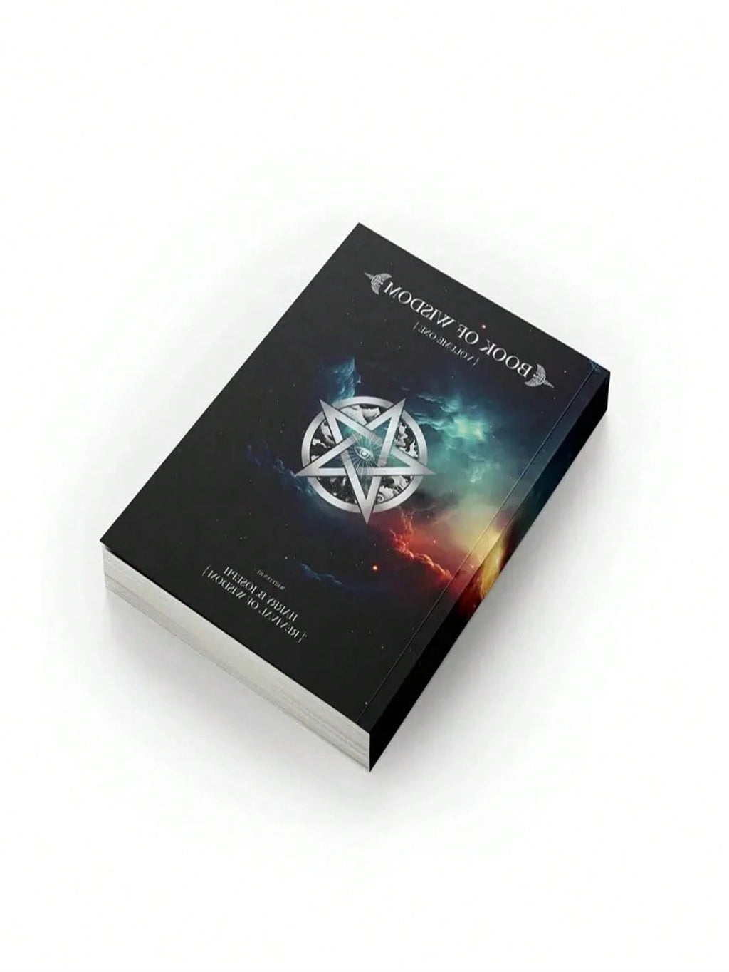 Book Of Wisdom: Volume 1 And 2 - Reveal The Hidden Truths, Universal Laws, And Sacred Knowledge